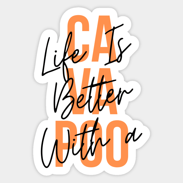 Life is better with a cavapoo Sticker by hasanclgn